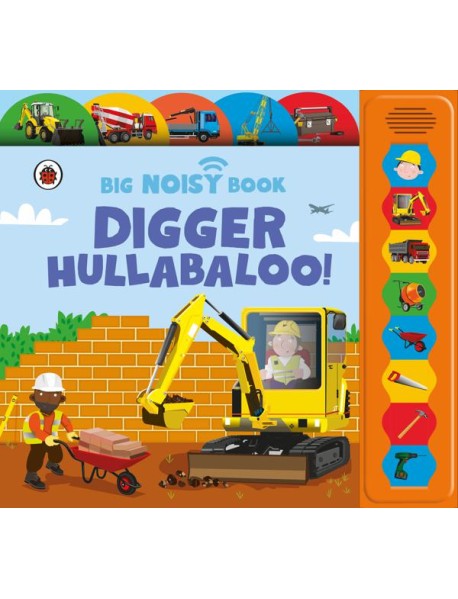 Digger Hullabaloo Ladybird Big Noisy Bo