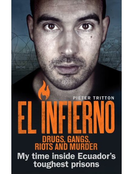 El Infierno Drugs Gangs Riots and Murde