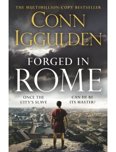 Forged in Rome Forged in Rome