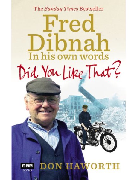 Did You Like That Fred Dibnah In His Ow