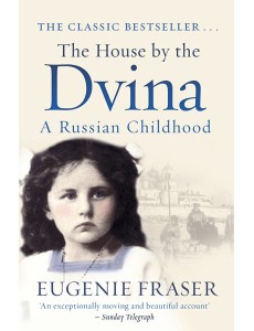 The House by the Dvina The House by the Dvina