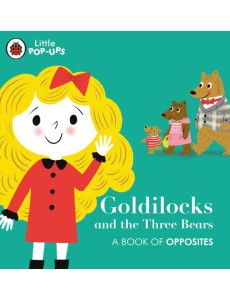 Little PopUps Goldilocks and the Three