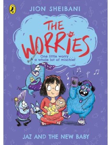 The Worries Jaz and the New Baby The Worries Jaz and the New Baby