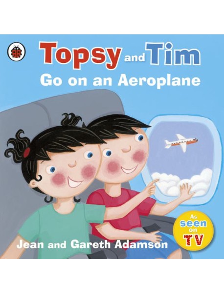 Topsy and Tim Go on an Aeroplane