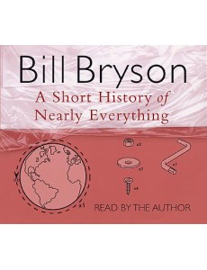 A Short History of Nearly Everything A Short History of Nearly Everything