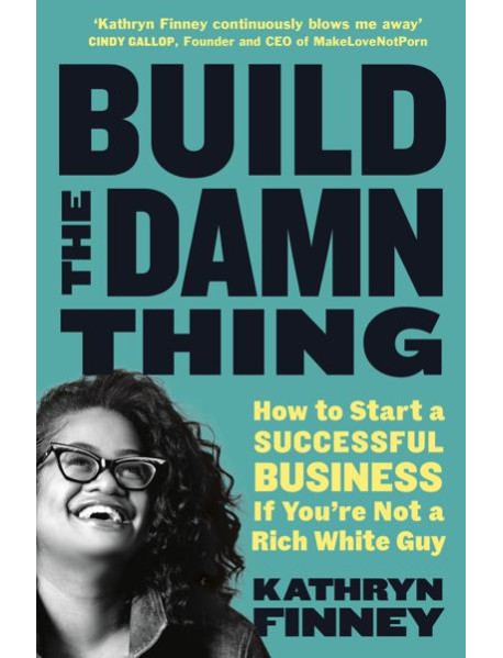 Build The Damn Thing