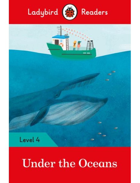 Ladybird Readers Level 4 Under the Oce