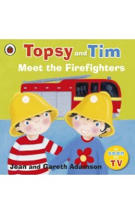 Topsy and Tim Meet the Firefighters