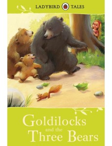 Ladybird Tales Goldilocks and the Three Ladybird Tales Goldilocks and the Three