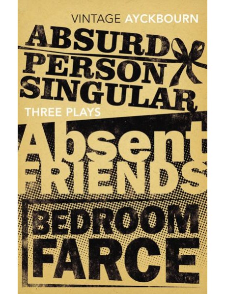 Three Plays Absurd Person Singular Abs
