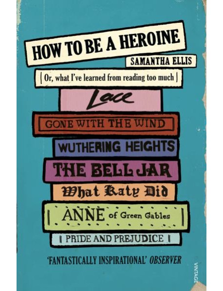 How To Be A Heroine