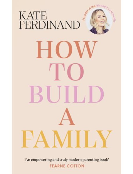 How To Build A Family