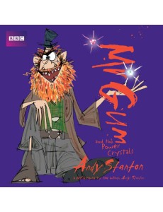 Mr Gum and the Power Crystals Childrens Mr Gum and the Power Crystals Childrens