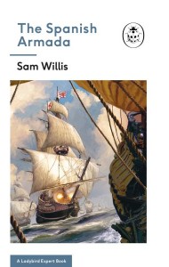 The Spanish Armada A Ladybird Expert Bo
