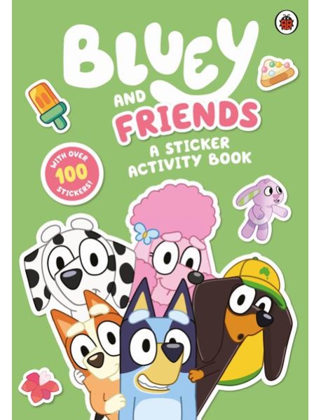 Bluey Bluey and Friends A Sticker Acti