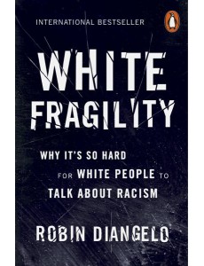 White Fragility White Fragility