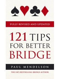 121 Tips for Better Bridge