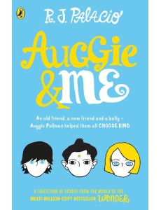 Auggie Me Three Wonder Stories Auggie Me Three Wonder Stories