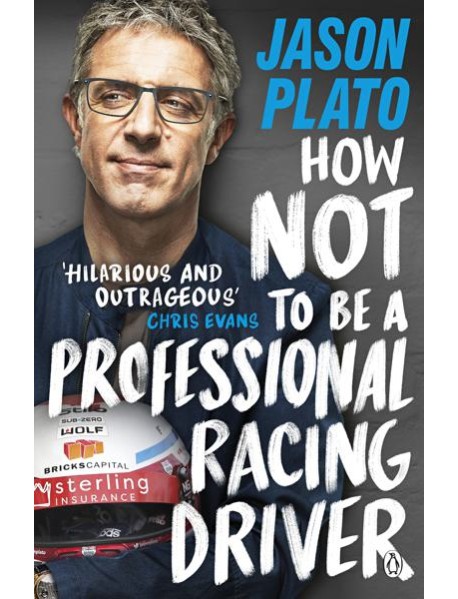 How Not to Be a Professional Racing Driv