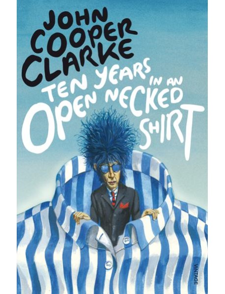 Ten Years in an Open Necked Shirt