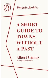 A Short Guide to Towns Without a Past