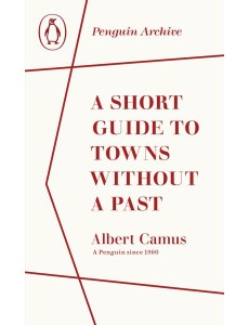 A Short Guide to Towns Without a Past
