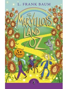 The Marvellous Land of Oz The Marvellous Land of Oz