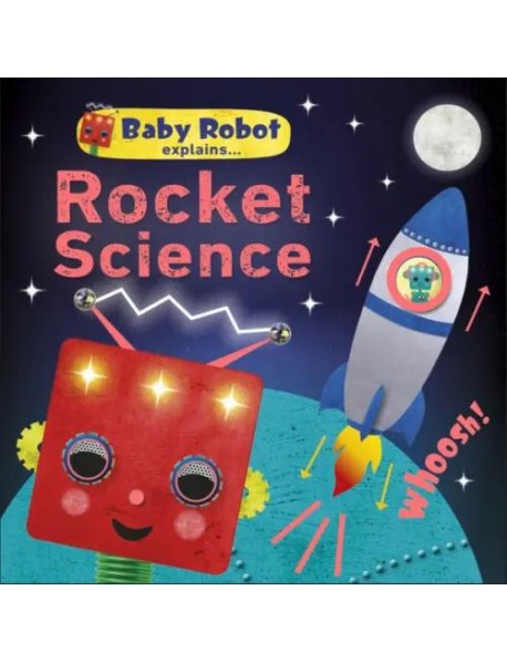 Baby Robot Explains Rocket Science