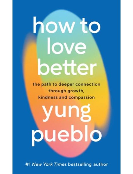 How To Love Better