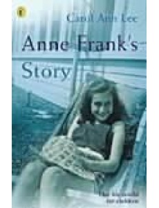 Anne Franks Story Anne Franks Story