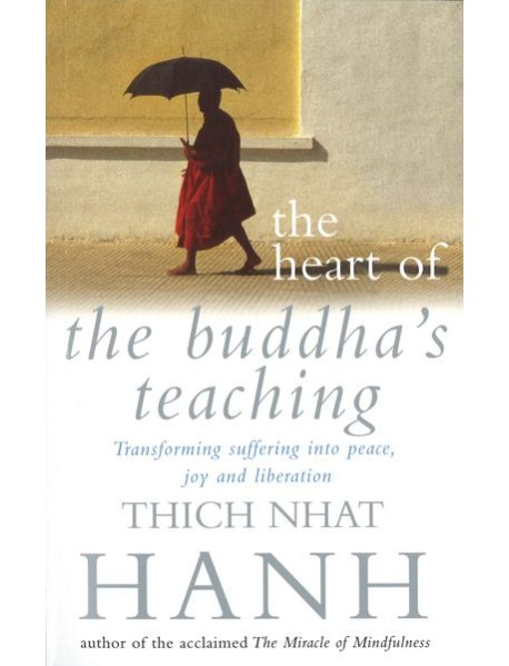 The Heart Of Buddhas Teaching