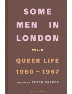 Some Men In London Queer Life 19601967