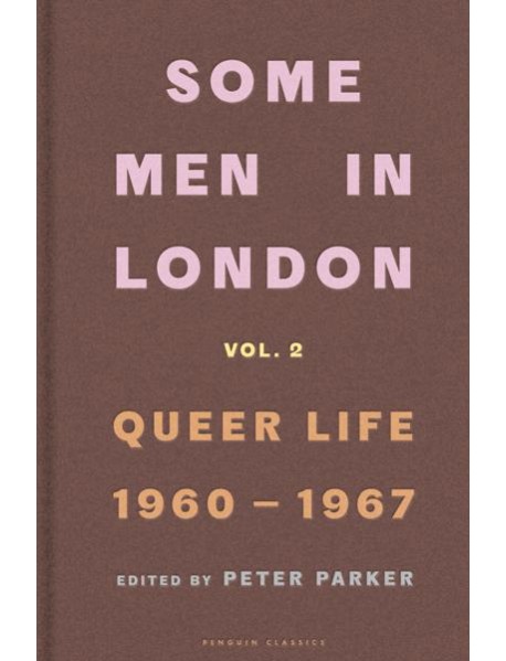 Some Men In London Queer Life 19601967