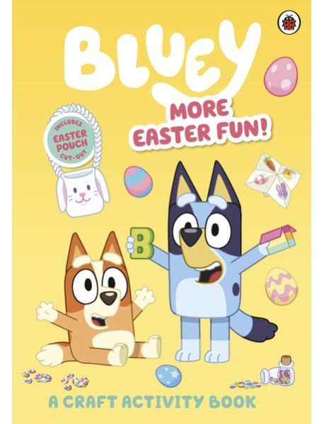 Bluey More Easter Fun A Craft Activit