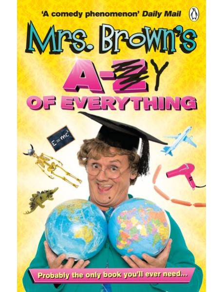 Mrs Browns A to Y of Everything