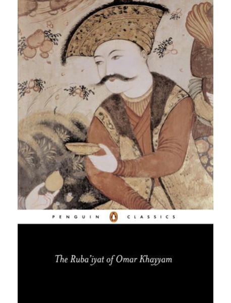 The Rubaiyat of Omar Khayyam