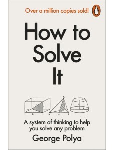 How to Solve It How to Solve It