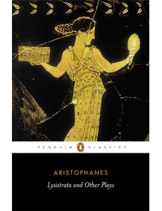Lysistrata and Other Plays Lysistrata and Other Plays
