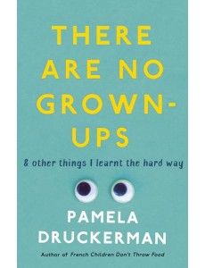 There Are No GrownUps