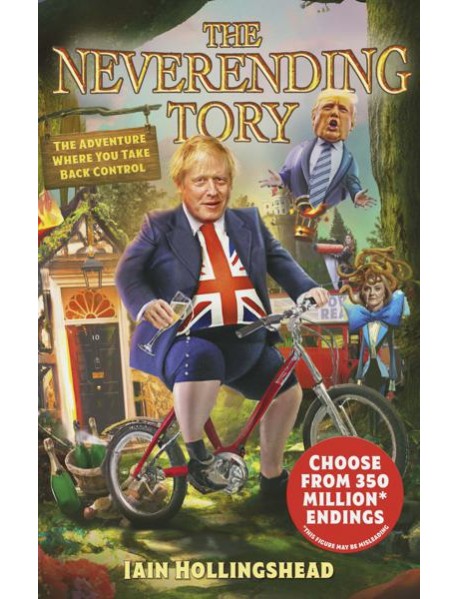 Boris Johnson The Neverending Tory