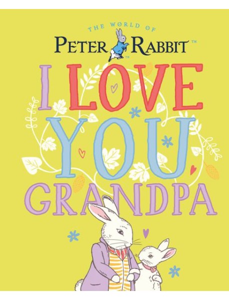 Peter Rabbit I Love You Grandpa