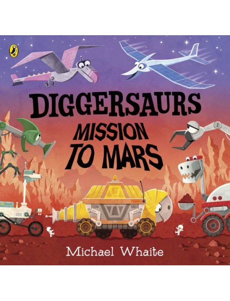 Diggersaurs Mission to Mars