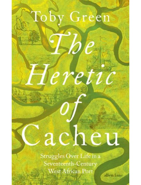 The Heretic of Cacheu