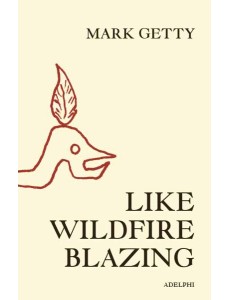 Like Wildfire Blazing