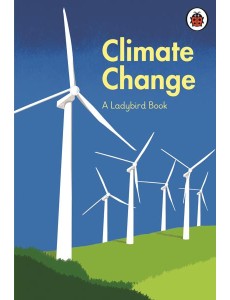 A Ladybird Book Climate Change A Ladybird Book Climate Change