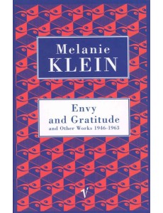 Envy And Gratitude And Other Works 1946
