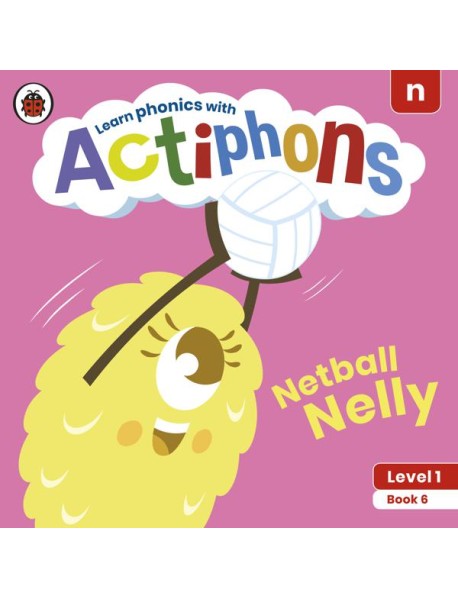 Actiphons Level 1 Book 6 Netball Nelly