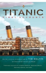 Titanic First Accounts Penguin Classic