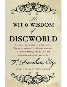 The Wit And Wisdom Of Discworld