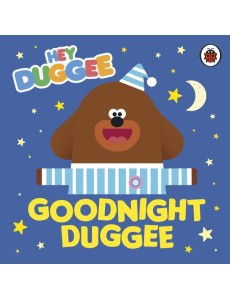 Hey Duggee Goodnight Duggee